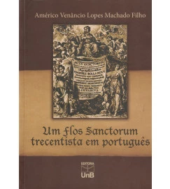 Um Flos Sanctorum Trecentista Em Português/ Português Arcaico