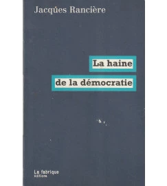 La Haine de La Démocratie
