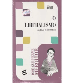 O Liberalismo- Antigo e Moderno