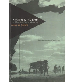 Geografia da Fome o Dilema Brasileiro: Pão Ou Aço