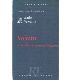 Voltaire, un Intellecruel Contre Le Fanatisme