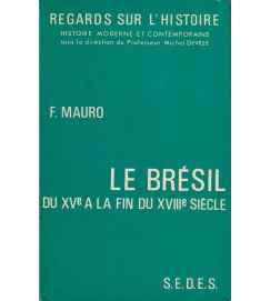 Le Brésil Du XV a La Fin Du XVIII Siecle