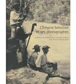 L Empire Brésilien et Ses Photographes