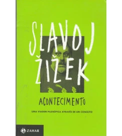 Acontecimento - uma Viagem Filosófica Através de um Conceito