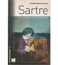 Sartre - de La Nausée à Lengagement