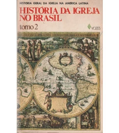 História da Igreja no Brasil Tomo 2
