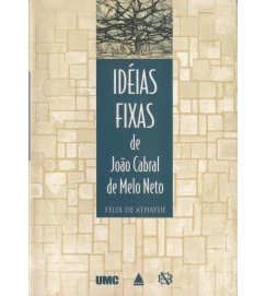 Idéias Fixas de João Cabral de Melo Neto