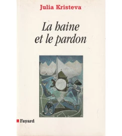 La Haine et Le Pardon