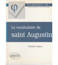 Le Vocabulaire de Saint Augustin - Christian Nadeau