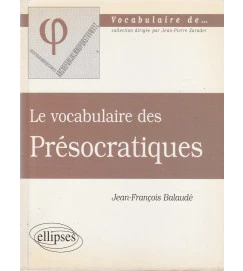 Le Vocabulaire des Présocratiques -jean François Balaudé