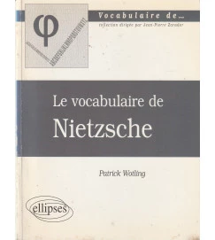 Le Vocabulaire de Nietzsche - Patrick Wotling