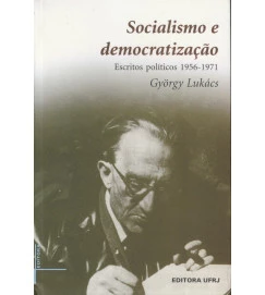 Socialismo e Democratização - Escritos Politicos 1956 - 1971