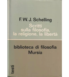 Scritti Sulla Filosofia, La Religione, La Libertà