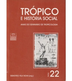 Trópico e História Social Anais do Seminário de Tropicologia