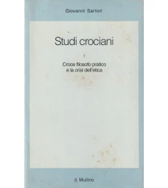 Studi Crociani I/ Croce Filosofo Pratico e La Crisi Dell  Etica