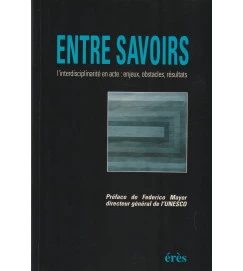 Entre Savoirs I Interdisciplinarité En Acte: Enjeux