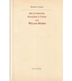 Art, Littérature, Socialisme et Utopie Chez William Morris