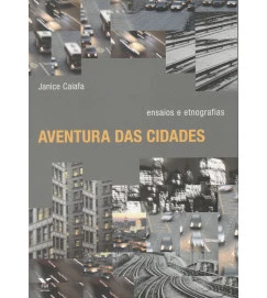 Aventura das Cidades - Ensaios e Etnografias