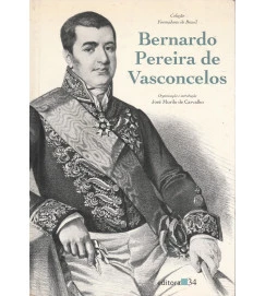 Bernardo Pereira de Vasconcelos ( Col. Formadores do Brasil)