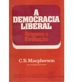 A Democracia Liberal - Origens e Evolução