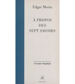 A Propos des Sept Savoirs Fondamentaux Oublies