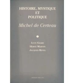 Histoire, Mystique et Politique, Michel de Certeau