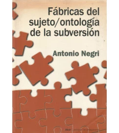 Fábricas del Sujeto/ Ontologia de La Subversion