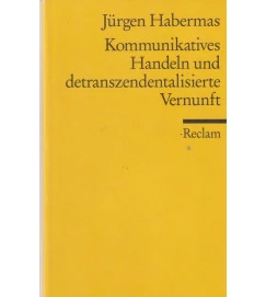 Kommunikatives Handeln Und Detranszendentalisierte Vernunft