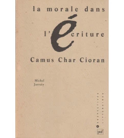 La Morale Dans L écriture Camus Char Cioran