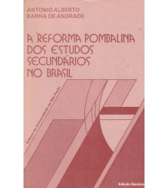 A Reforma Pombalina dos Estudos Secundários no Brasil