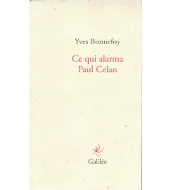 Ce Qui Alarma Paul Celan
