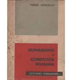 Humanismo y Condicion Humana