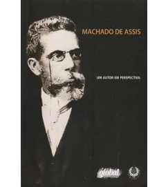 Machado de Assis - um Autor Em Perspectiva