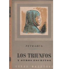 Los Triunfos y Otros Escritos