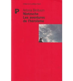 Nietzsche les  Aventures de L Héroisme