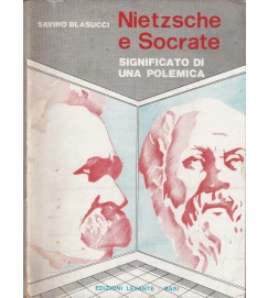 Nietzsche e Socrate/ Significato Di una Polemica