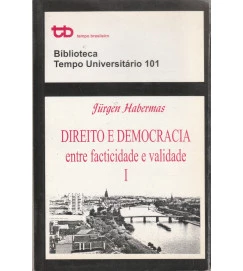 Direito e Democracia Entre Facticidade e Validade - Volume 01
