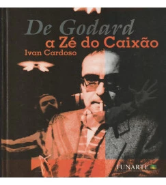 De Godard a Zé do Caixão