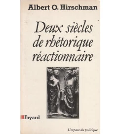 Deux Siècles de Rhétorique Réactionnaire