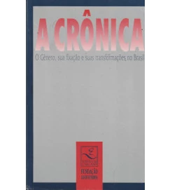 A Crônica o Gênero, Sua Fixação e Suas Transformações no Brasil