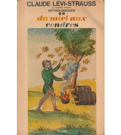 Mythologiques - Du Miel Aus Cendres