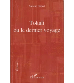 Tokali Ou Le Dernier Voyage
