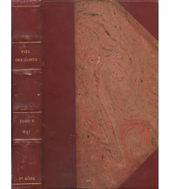 Vies des Saints et des Bienheureux - Tome V Mai