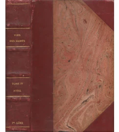 Vies des Saints et des Bienheureux - Tome IV Avril