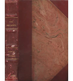 Vies des Saints et des Bienheureux - Tome II Fevrier