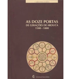 As Doze Portas de Gerações de Arouca 1500-1800 (volume 2)