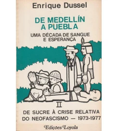 De Medelin a Puebla - Vol. II de Sucre a Crise Relativa do Neofascismo