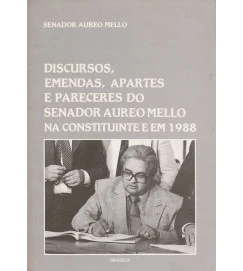 Discursos, Emendas, Apartes e Pareceres do Senador Aureo Mello