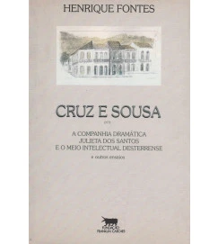 Cruz e Sousa Em a Companhia Dramática Julieta dos Santos.....