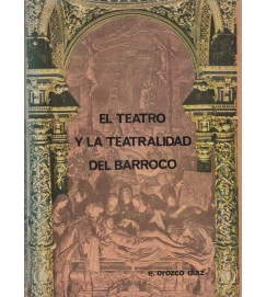 El Teatro y La Teatralidad del Barroco